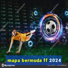 mapa bermuda ff 2024